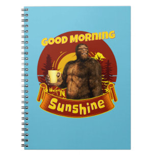 Good Morning Sunshine Bigfoot Coffee Humour Art Notebook