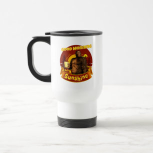 Good Morning Sunshine Bigfoot Coffee Humour Art Travel Mug