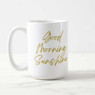 Good Morning Sunshine Classic Mug, 15 oz Coffee Mug