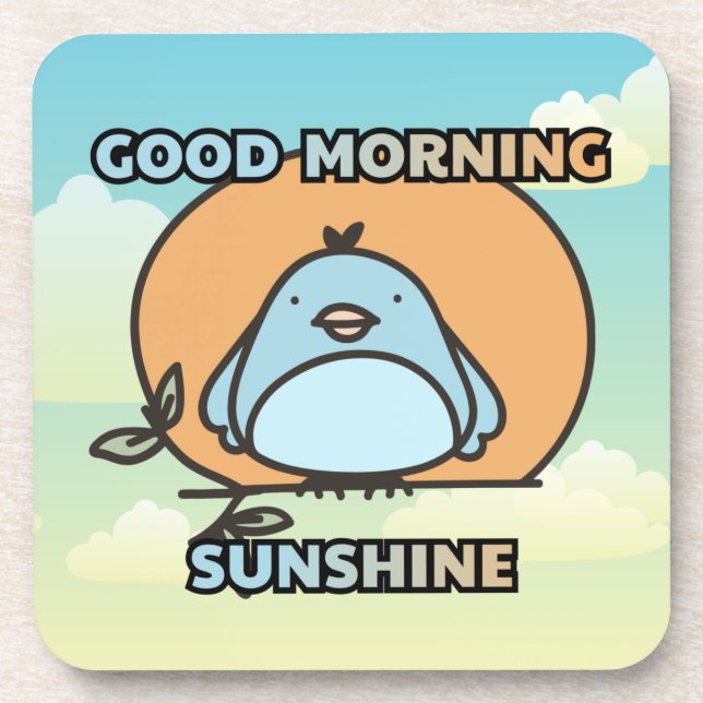 Good morning sunshine cute bird  coaster (Front)