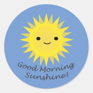 Good Morning Sunshine Cute Kawaii Sun Classic Round Sticker