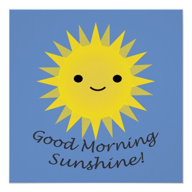 Good Morning Sunshine Cute Kawaii Sun Poster (Front)