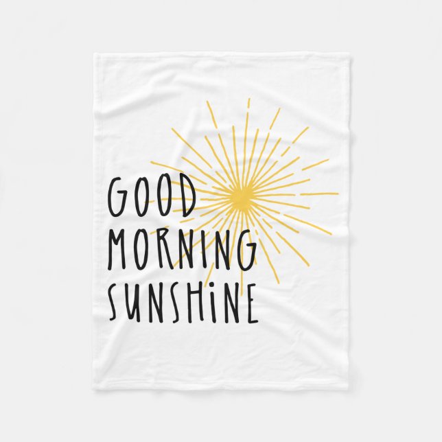 Good Morning Sunshine Fleece Blanket (Front)