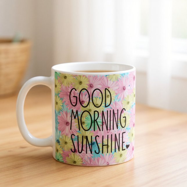 Good Morning Sunshine Floral Coffee Mug (Creator Uploaded)