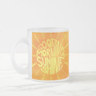 Good Morning, Sunshine! Frosted Glass Coffee Mug