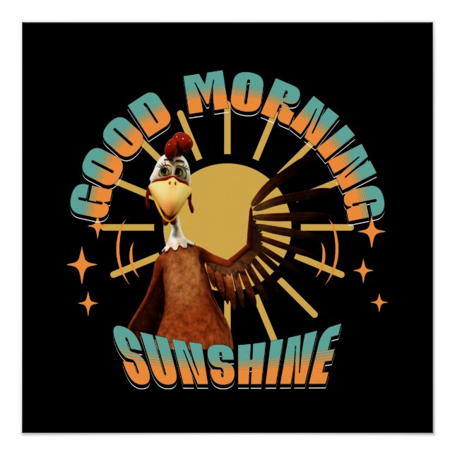 Good Morning Sunshine Funny Rooster Poster (Front)