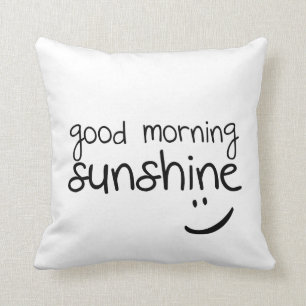 Good Morning Sunshine - Funny Throw Pillow