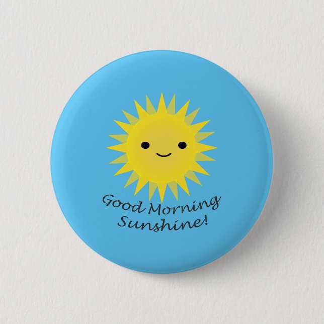 Good Morning Sunshine Kawaii Sun 6 Cm Round Badge (Front)