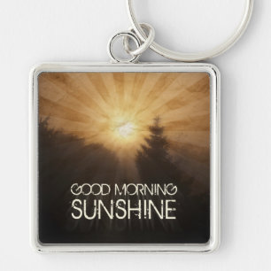 Good Morning Sunshine Key Ring