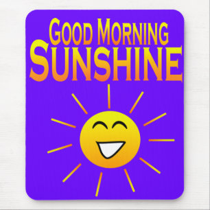 Good Morning Sunshine! Mouse Mat