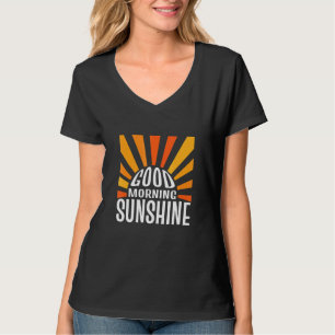 Good Morning Sunshine Nature T-Shirt