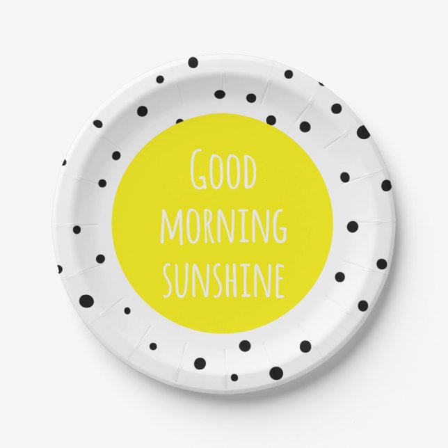 Good Morning Sunshine | Polka Dots Paper Plates (Front)