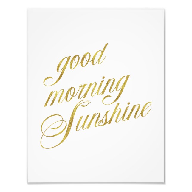Good Morning Sunshine Quote Faux Gold Foil Quotes Photo Print (Front)
