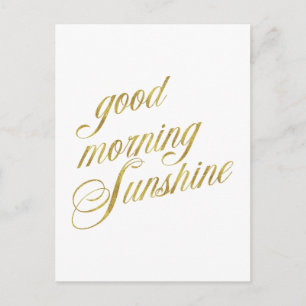 Good Morning Sunshine Quote Faux Gold Foil Quotes Postcard