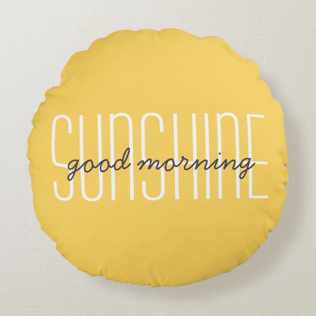 Good Morning Sunshine Quote Yellow Decorative Round Cushion (Front)