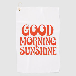 Good Morning Sunshine Retro Decor Print Golf Towel