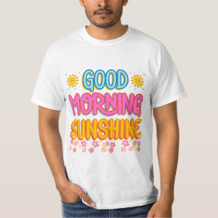 good morning sunshine shirt