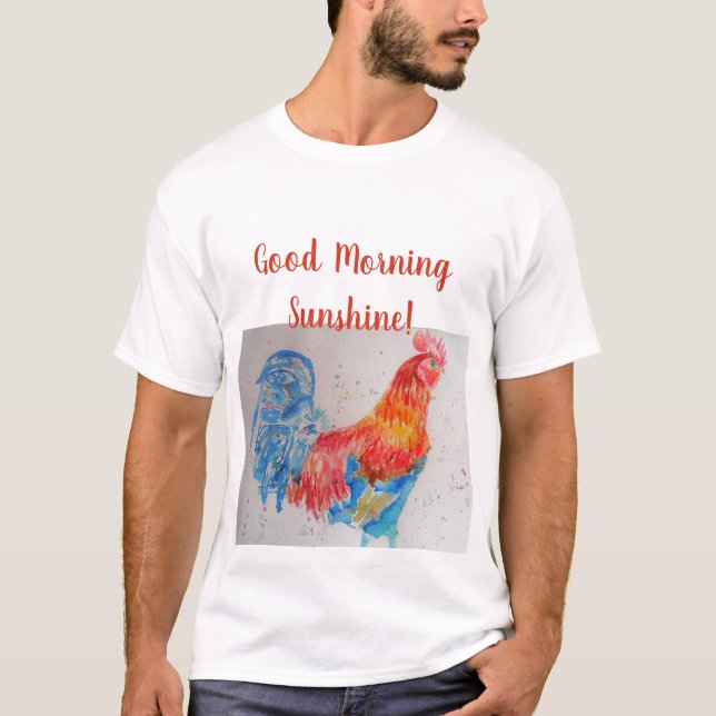 Good Morning Sunshine T Shirt red rooster (Front)