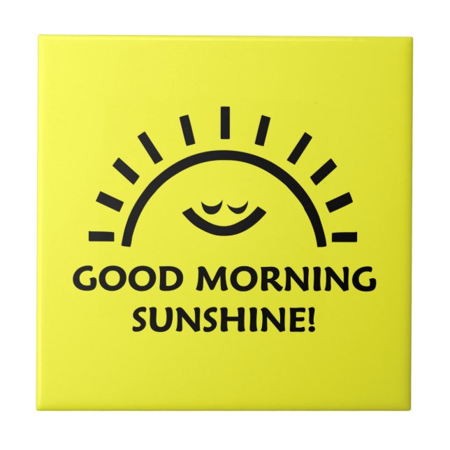 Good Morning Sunshine Tile (Front)