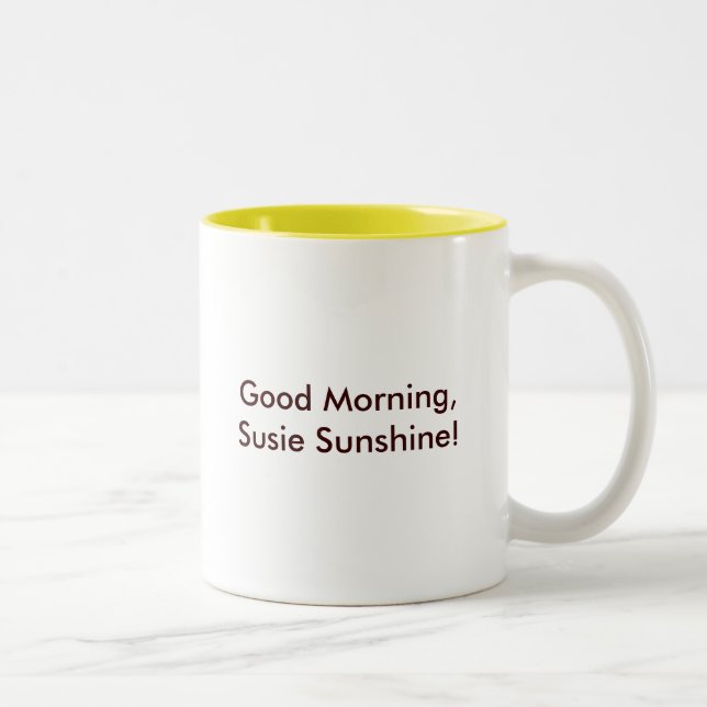 Good Morning, Susie Sunshine! Two-Tone Coffee Mug (Right)