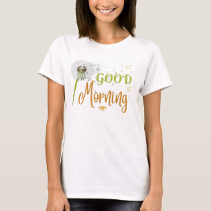 good Morning T-Shirt