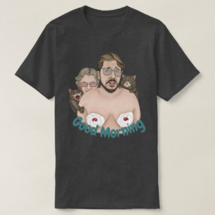 Good Morning T-Shirt