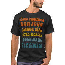 Good Morning, The Retro Multilingual Shirt
