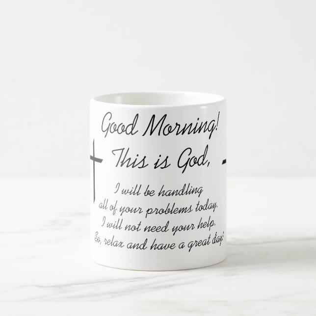Good Morning, This is God Coffee Mug (Center)