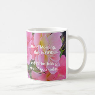 Good Morning, this is God Coffee Mug