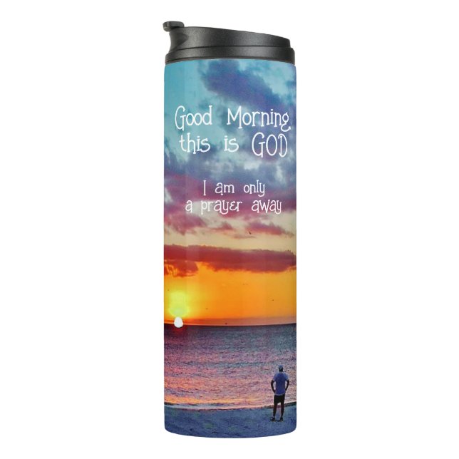 Good Morning, this is God Thermal Tumbler (Rotated Right)