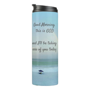 "Good Morning, this is God Thermal Tumbler