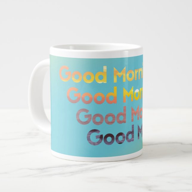 Good Morning Times Four Sunrise Text Jumbo  Large Coffee Mug (Front Left)