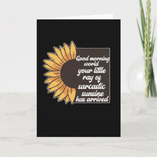 Good Morning World - Sarcastic Card