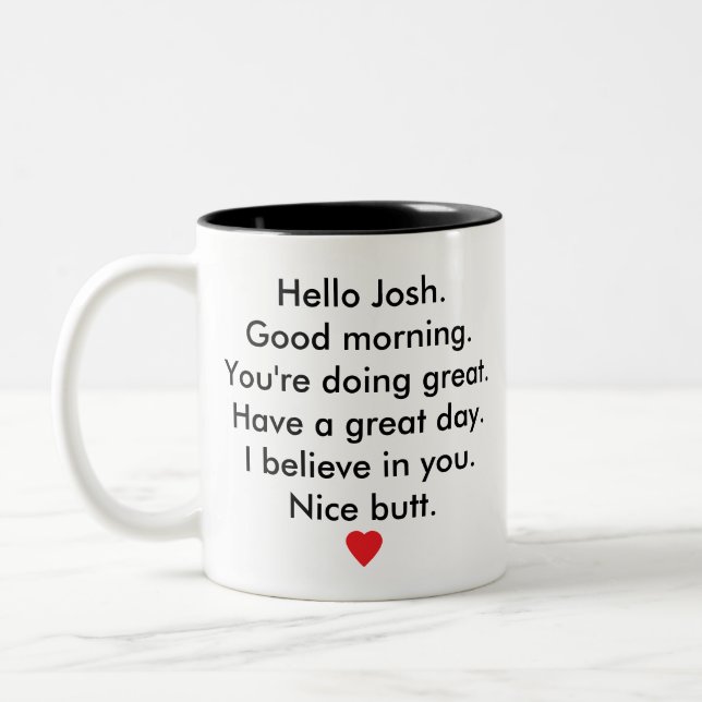 Good morning, You're doing great Have a great day Two-Tone Coffee Mug (Left)