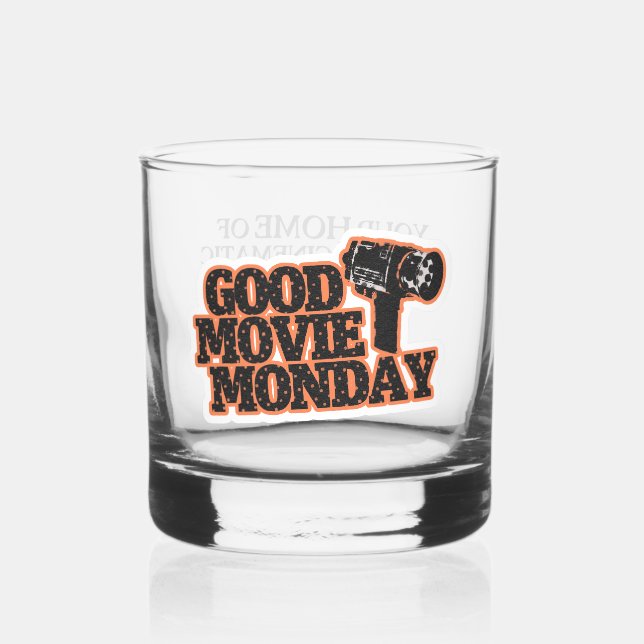 Good Movie Monday Whiskey Glass with Slogan (Front)