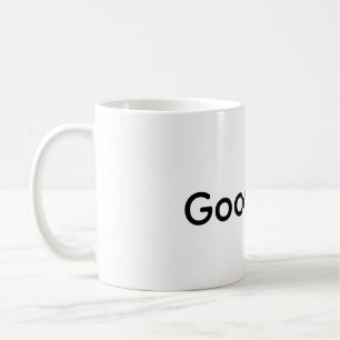 Good Mug Quote