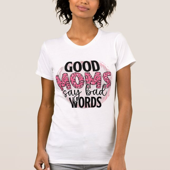 Good Mum's Try To Say T-Shirt (Front)