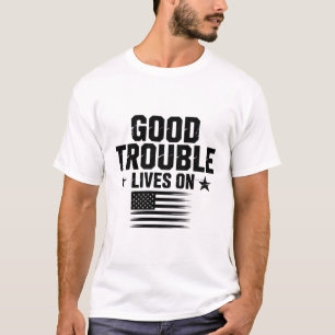 Good Necessary Trouble Lives On Usa Flag T-Shirt