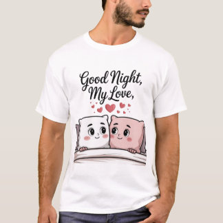 Good Night Love  T-Shirt