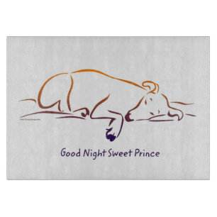 Good Night Sweet Prince (Dog) Cutting Board