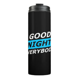 GOOD NIGHT THERMAL TUMBLER