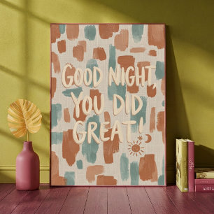 Good Night You Did Great Quote Abstract Boho Art Poster