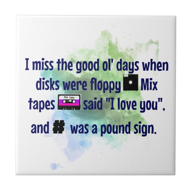 Good Old Days, Mix Tapes and Floppy Disc FUNNY Tile (Front)
