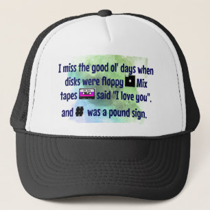 Good Old Days, Mix Tapes and Floppy Disk FUNNY Trucker Hat