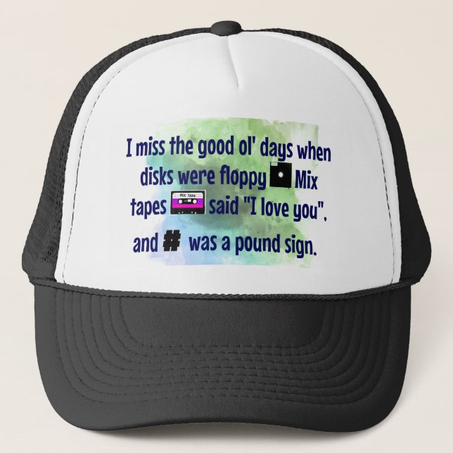 Good Old Days, Mix Tapes and Floppy Disk FUNNY Trucker Hat (Front)