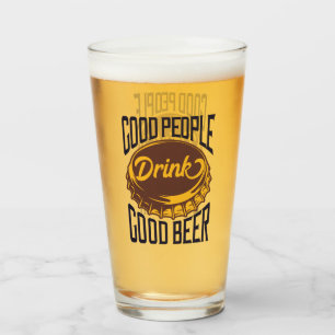 Good People Drink Good Beer Funny Bartender Glass