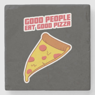 Good People Eat Good Pizza Stone Coaster