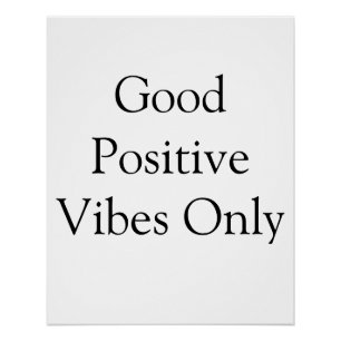 good positive vibes only inspirational motivationa poster