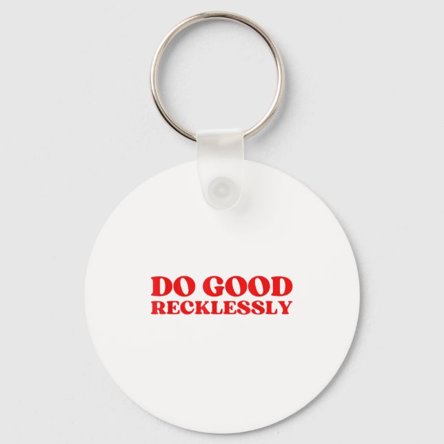 Good Recklessly Y2k Aesthetic Key Ring (Front)