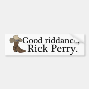 Good Riddance, Rick Perry Bumper Sticker